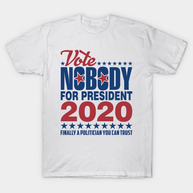 Vote Nobody for President 2020 T-Shirt by DavesTees